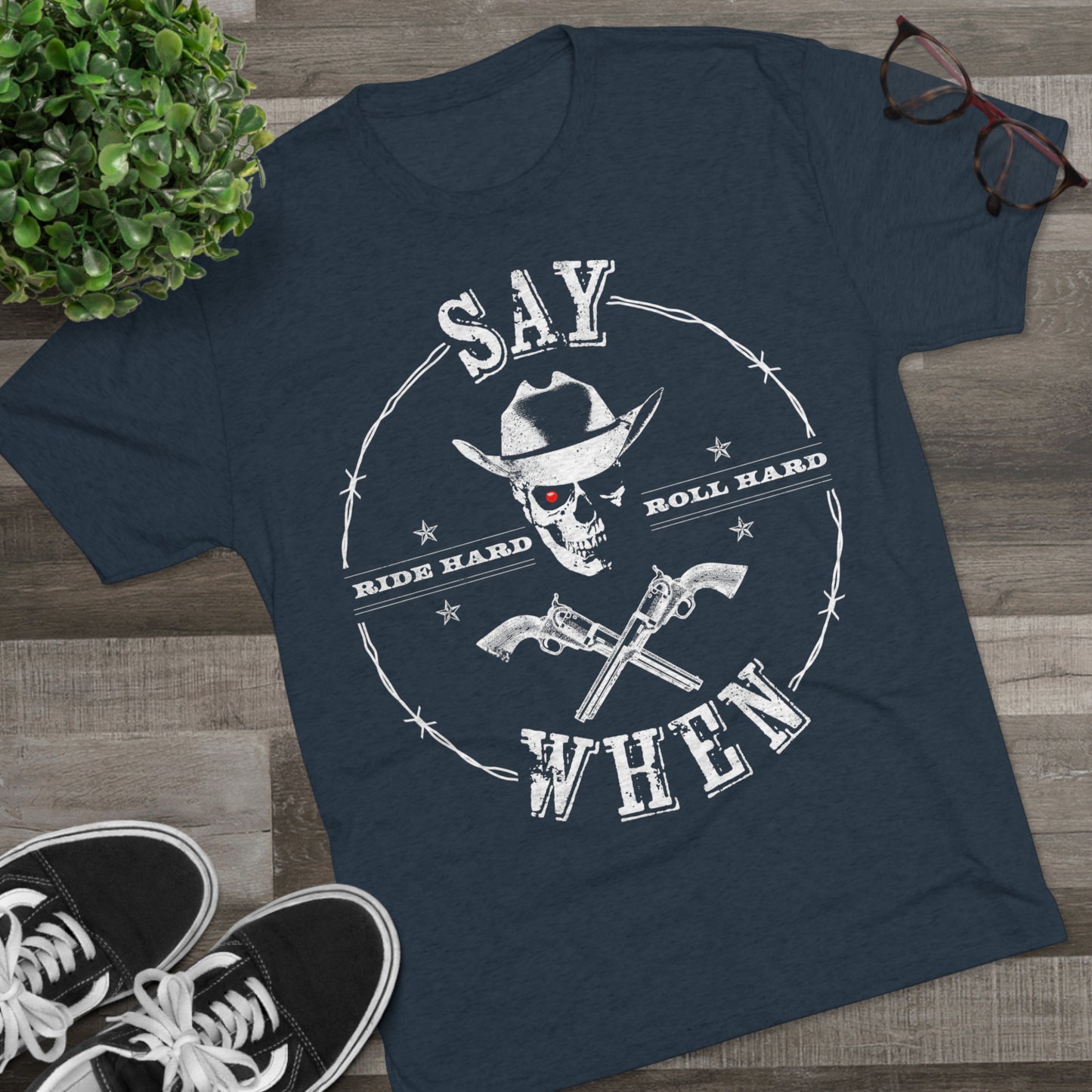 "Say When" Tri-Blend Crew Tee