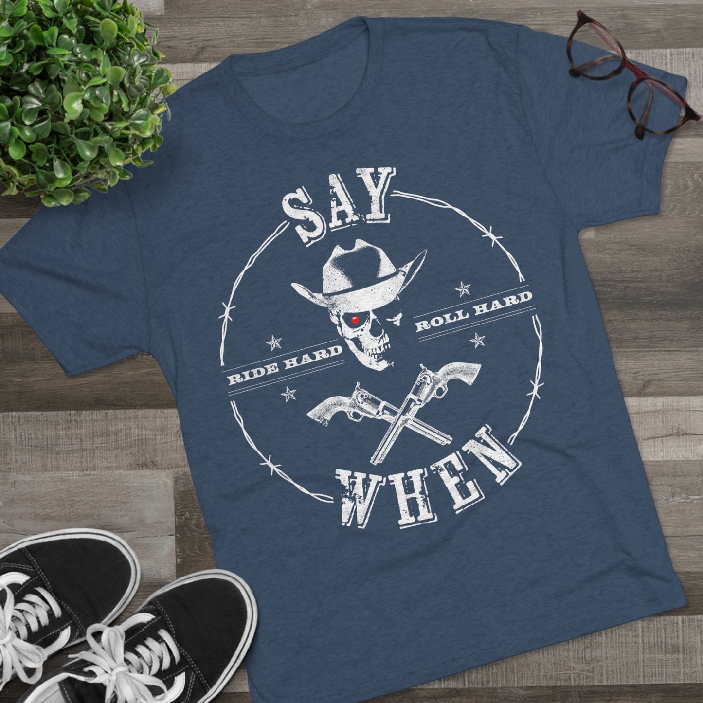 "Say When" Tri-Blend Crew Tee