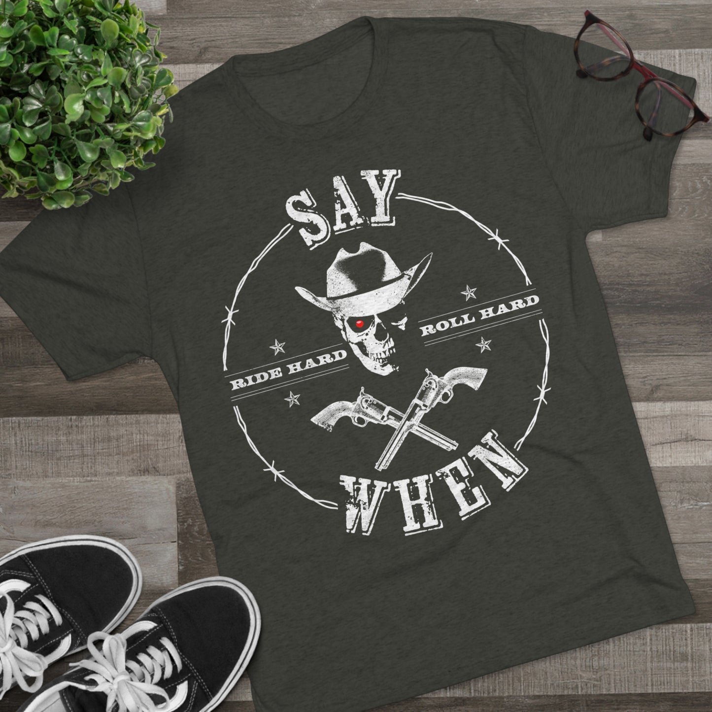 "Say When" Tri-Blend Crew Tee